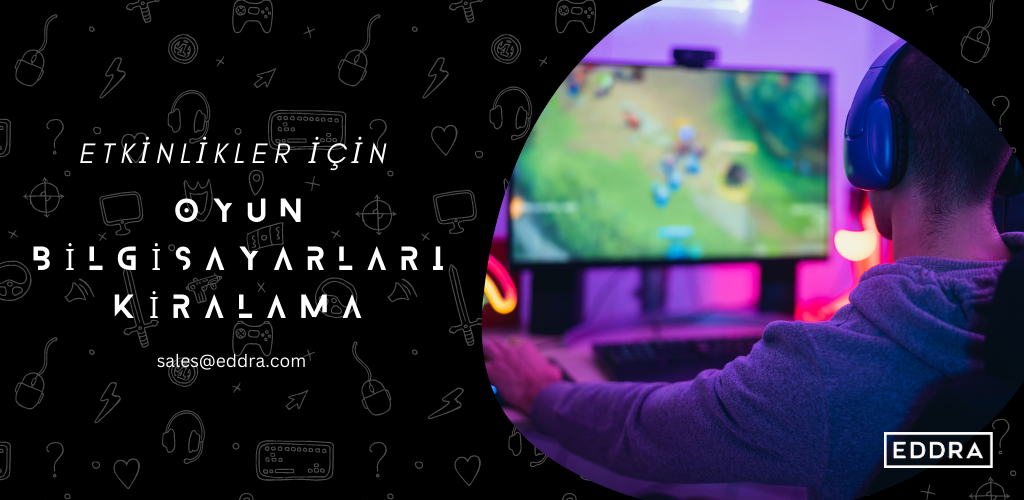 Oyun Bilgisiyarı Kiralama