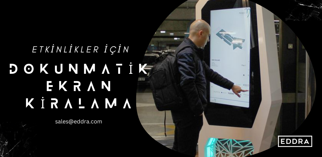 Dokunmatik Ekran Kiralama